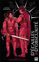 D'ecailles et d'obscurité - tome 2 changeur de peau