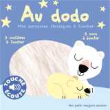 Au dodo. mes berceuses classiques à toucher