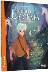 Le maitre des licornes tome 1 : la foret des lumieres
