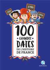 100 grandes dates de l'histoire de france (2nde ed)