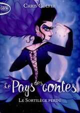 Le pays des contes - tome 1 le sortilège perdu