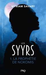 Les syyrs - tome 1 la prophétie de nokomis