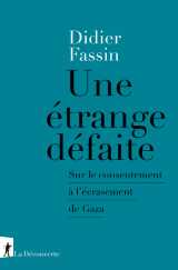 Une étrange défaite - sur le consentement à l'écrasement de gaza
