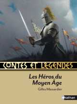 Contes et légendes:les héros du moyen âge