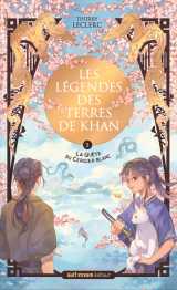 Les légendes des terres de khan - tome 1 la quête du cerisier blanc