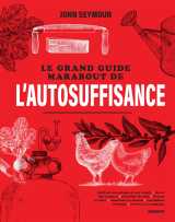 Le grand guide marabout de l'autosuffisance