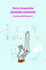 Journal d'aurore 1 (poche) jamais contente (le)