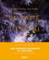 Voyage vers l'infini - nouvelle édition collector - la fascinante épopée du télescope james-webb