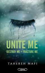 Unite me - destroy me (1.5) et fracture me (2.5) - les deux nouvelles de la saison 1