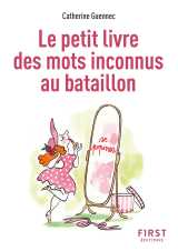 Le petit livre des mots inconnus au bataillon, 2e éd.