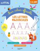 Toute ma maternelle mon cahier effaçable d'écriture : les lettres majuscules 3-6 ans