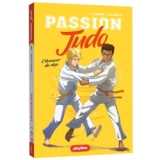 Passion judo - l'honneur du dojo - tome 3