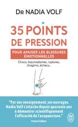 35 points de pression pour apaiser les blessures émotionnelles