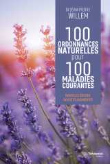100 ordonnances naturelles pour 100 maladies courantes