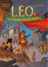 Léo et les orphelins de paris - tome 3 - les révoltés
