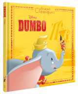 Dumbo - les grands classiques - l'histoire du film - disney