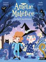 Amélie maléfice : la forêt mystérieuse