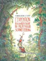 L'expédition rocambolesque du professeur schmetterling