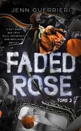 Faded rose - tome 2