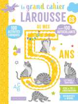 Le grand cahier larousse de mes 5 ans