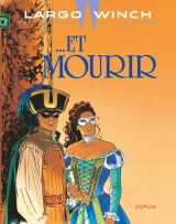 Largo winch - tome 10 -   et mourir