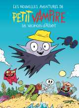 Les nouvelles aventures de petit vampire t2 - les vacances d'albert