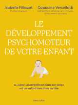Le développement psychomoteur de votre enfant