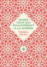 Rares ceux qui échappèrent à la guerre