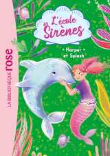 L'école des sirènes 06 - harper et splash