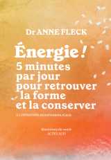 Energie ! 5 minutes par jour pour retrouver la forme et la conserver