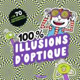 100 % illusions d'optique