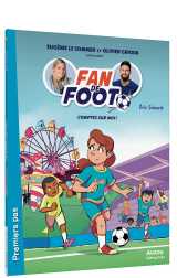 Fan de foot - tome 9 comptez sur moi !