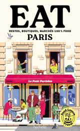 Food lovers travel : eat paris