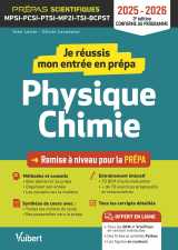 Je réussis mon entrée en prépa scientifique. physique-chimie 2025-2026