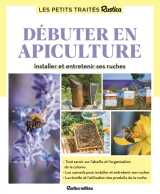 Le petit traité rustica débuter en apiculture