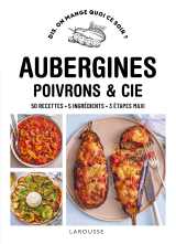 Aubergines, poivrons & cie