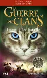 La guerre des clans cycle v l'aube des clans - tome 3 la première bataille