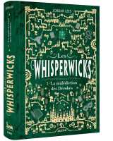 Les whisperwicks - tome 02 la malédiction des dérobés