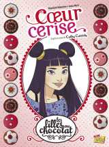 Les filles au chocolat - tome 1 coeur cerise