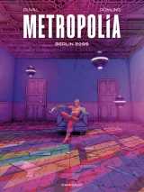 Metropolia - tome 1 - berlin 2099