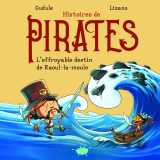 Histoires de pirates - l'effroyable destin de raoul-la-moule