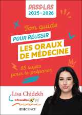 Ton guide pour réussir les oraux de médecine - pass et las 2025-2026