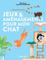 Jeux et aménagements pour mon chat