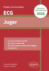 Juger. epreuve de culture générale. prépas commerciales ecg 2026