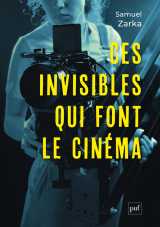 Ces invisibles qui font le cinéma