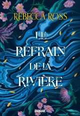 Les ballades de cadence - tome 01 le refrain de la rivière (broché)