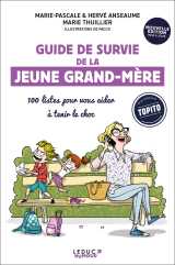 Guide de survie de la jeune grand-mère - nouvelle édition