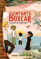 Les enfants boxcar (tome 6) : le secret du lagon bleu