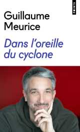 Dans l'oreille du cyclone
