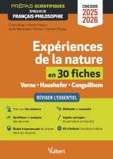 Expériences de la nature en 30 fiches - épreuve de français-philosophie - prépas scientifiques - concours 2025-2026